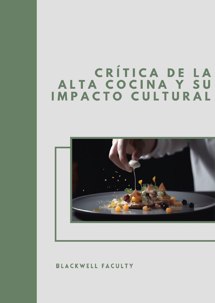 CRÍTICA DE LA ALTA COCINA Y SU IMPACTO CULTURAL