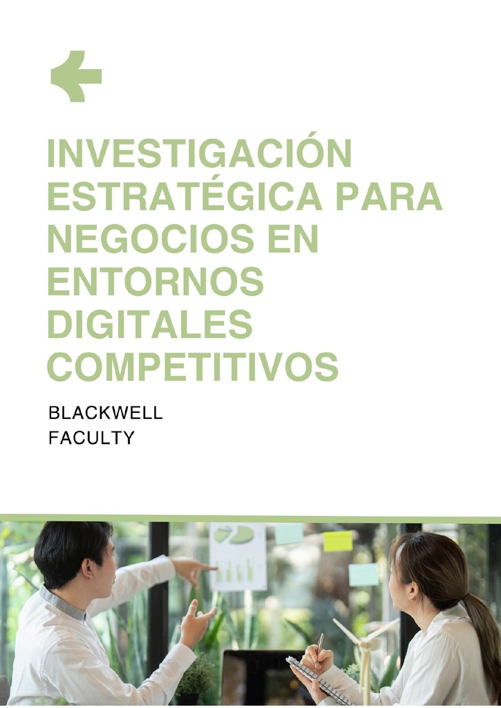 INVESTIGACIÓN ESTRATÉGICA PARA NEGOCIOS EN ENTORNOS DIGITALES COMPETITIVOS