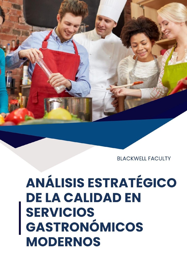 ANÁLISIS ESTRATÉGICO DE LA CALIDAD EN SERVICIOS GASTRONÓMICOS MODERNOS