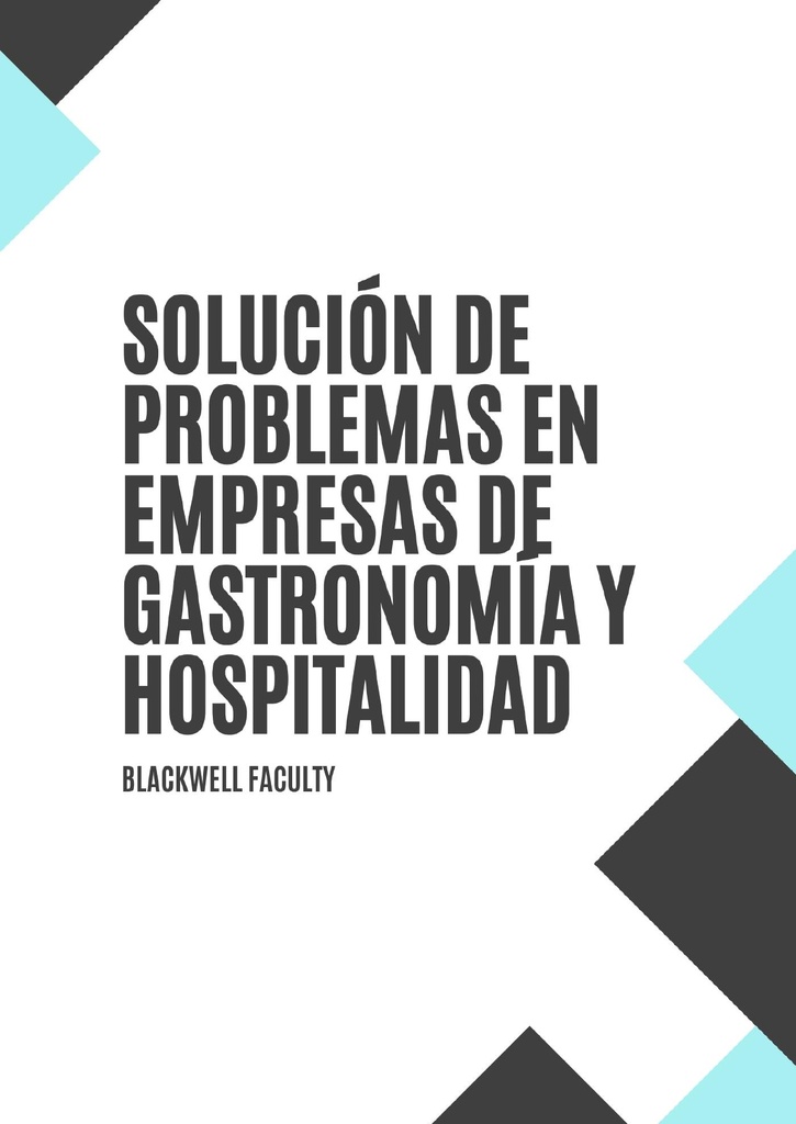 SOLUCIÓN DE PROBLEMAS EN EMPRESAS DE GASTRONOMÍA Y HOSPITALIDAD