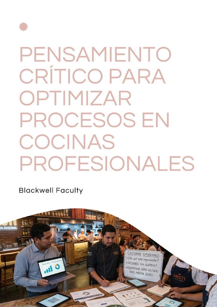 PENSAMIENTO CRÍTICO PARA OPTIMIZAR PROCESOS EN COCINAS PROFESIONALES