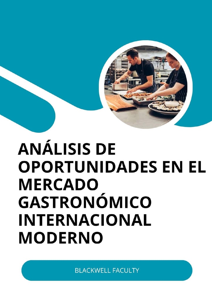 ANÁLISIS DE OPORTUNIDADES EN EL MERCADO GASTRONÓMICO INTERNACIONAL MODERNO