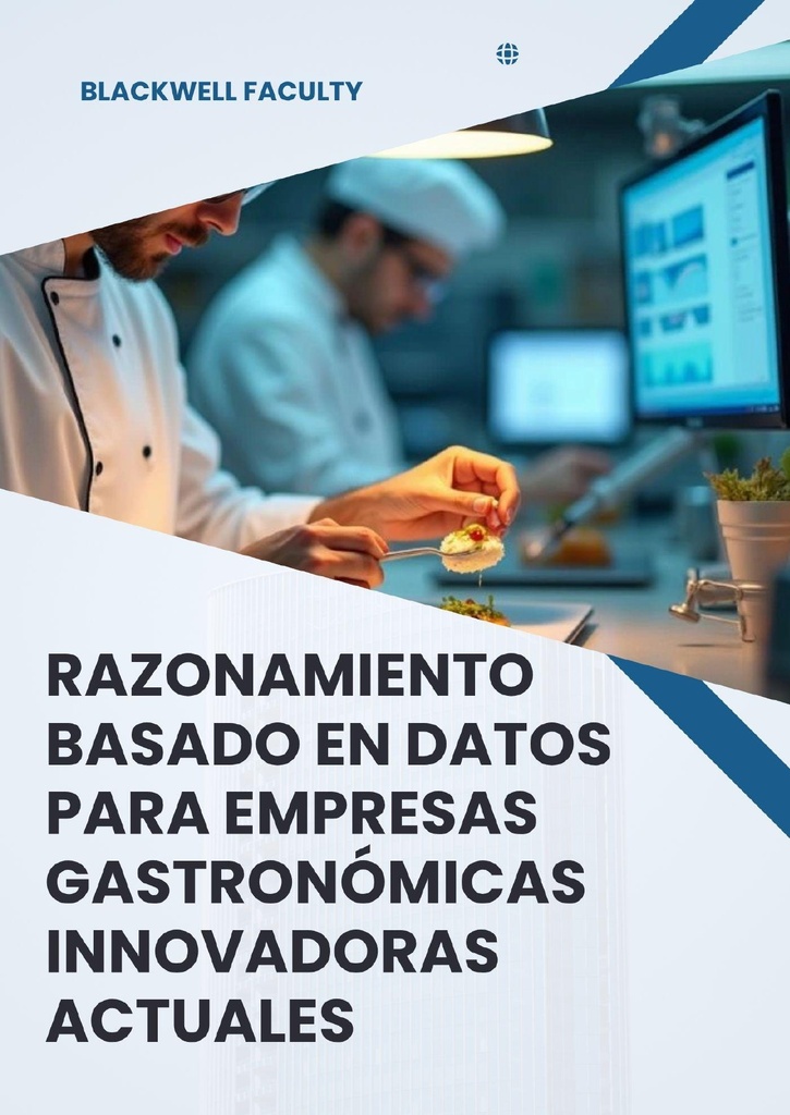RAZONAMIENTO BASADO EN DATOS PARA EMPRESAS GASTRONÓMICAS INNOVADORAS ACTUALES