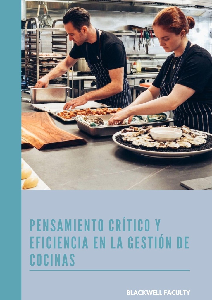 PENSAMIENTO CRÍTICO Y EFICIENCIA EN LA GESTIÓN DE COCINAS
