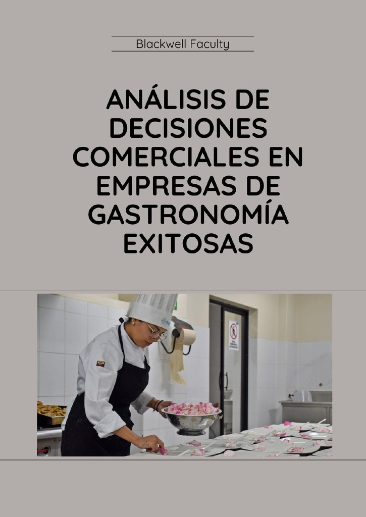 ANÁLISIS DE DECISIONES COMERCIALES EN EMPRESAS DE GASTRONOMÍA EXITOSAS