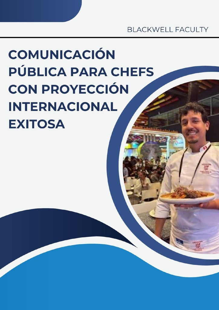 COMUNICACIÓN PÚBLICA PARA CHEFS CON PROYECCIÓN INTERNACIONAL EXITOSA