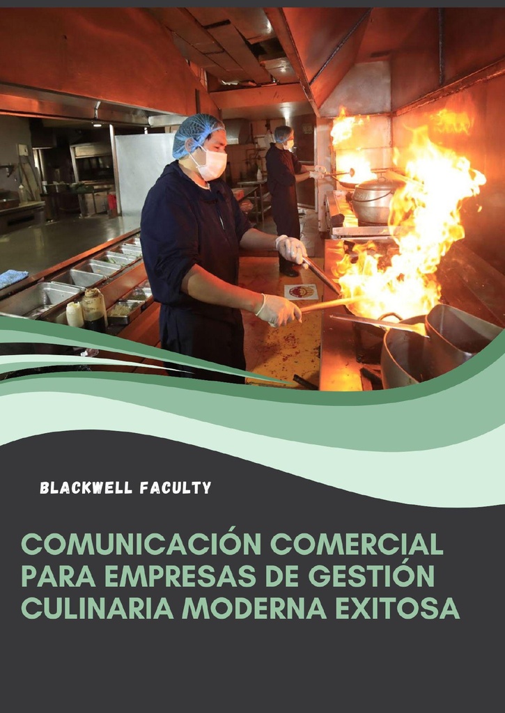 COMUNICACIÓN COMERCIAL PARA EMPRESAS DE GESTIÓN CULINARIA MODERNA EXITOSA