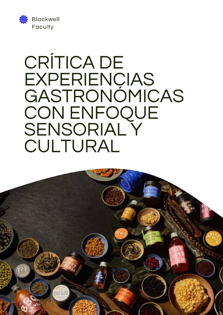 CRÍTICA DE EXPERIENCIAS GASTRONÓMICAS CON ENFOQUE SENSORIAL Y CULTURAL