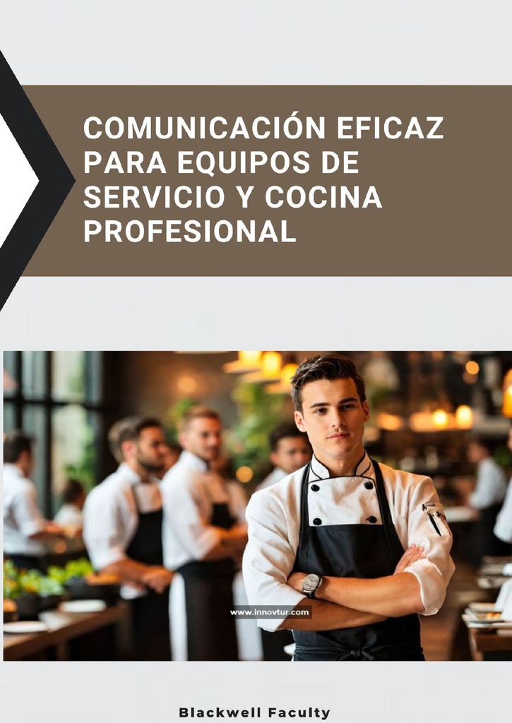 COMUNICACIÓN EFICAZ PARA EQUIPOS DE SERVICIO Y COCINA PROFESIONAL