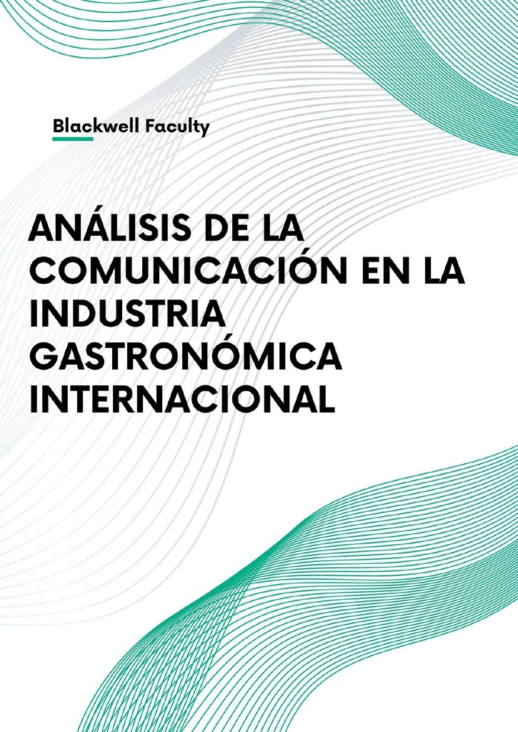 ANÁLISIS DE LA COMUNICACIÓN EN LA INDUSTRIA GASTRONÓMICA INTERNACIONAL