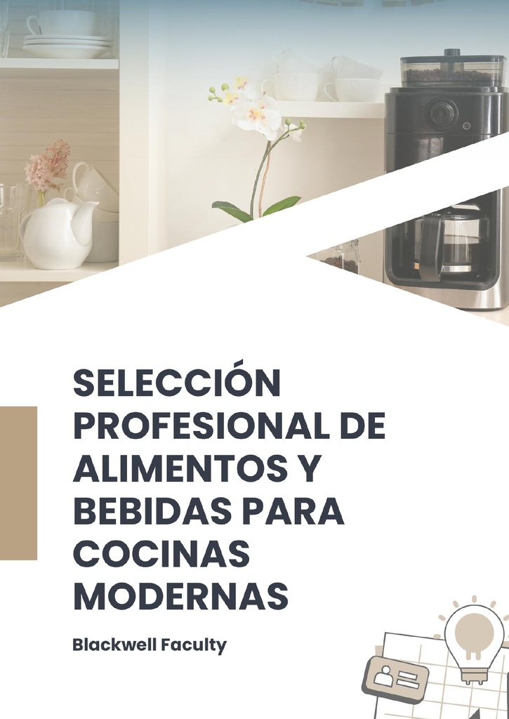 SELECCIÓN PROFESIONAL DE ALIMENTOS Y BEBIDAS PARA COCINAS MODERNAS
