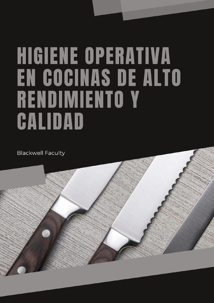 HIGIENE OPERATIVA EN COCINAS DE ALTO RENDIMIENTO Y CALIDAD