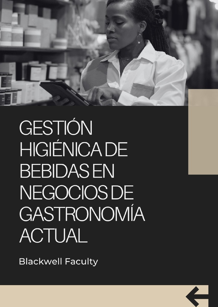 GESTIÓN HIGIÉNICA DE BEBIDAS EN NEGOCIOS DE GASTRONOMÍA ACTUAL