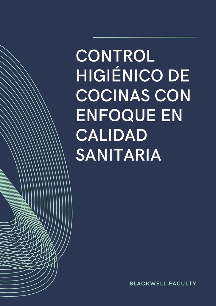 CONTROL HIGIÉNICO DE COCINAS CON ENFOQUE EN CALIDAD SANITARIA