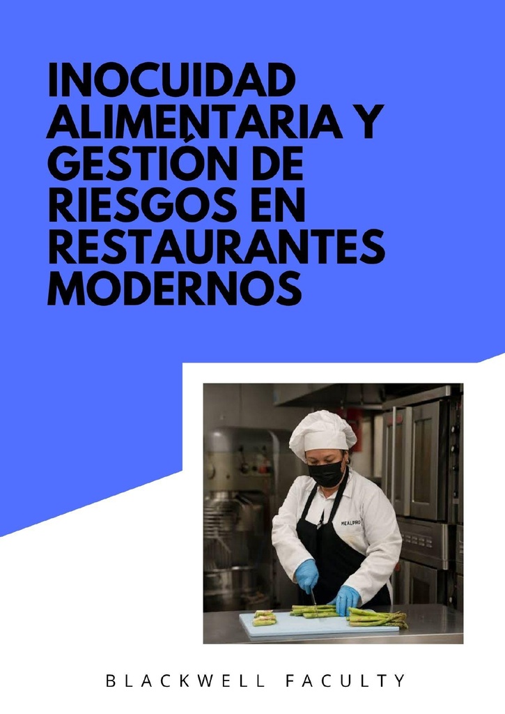 INOCUIDAD ALIMENTARIA Y GESTIÓN DE RIESGOS EN RESTAURANTES MODERNOS