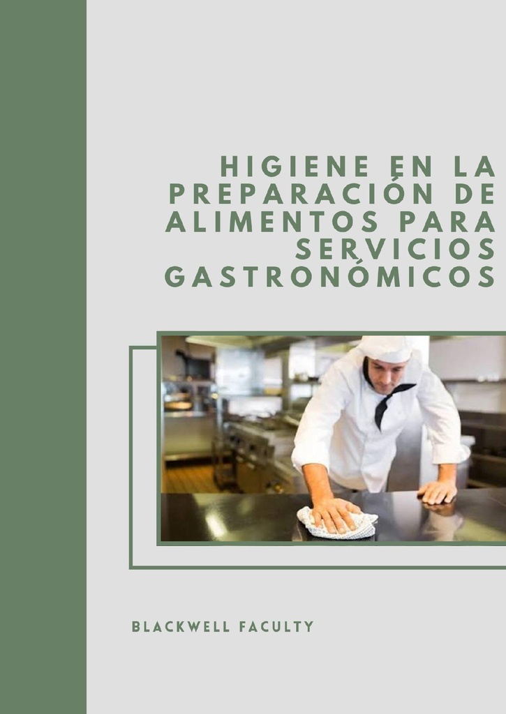 HIGIENE EN LA PREPARACIÓN DE ALIMENTOS PARA SERVICIOS GASTRONÓMICOS