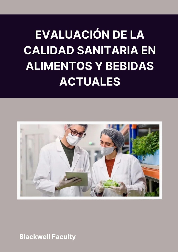 EVALUACIÓN DE LA CALIDAD SANITARIA EN ALIMENTOS Y BEBIDAS ACTUALES