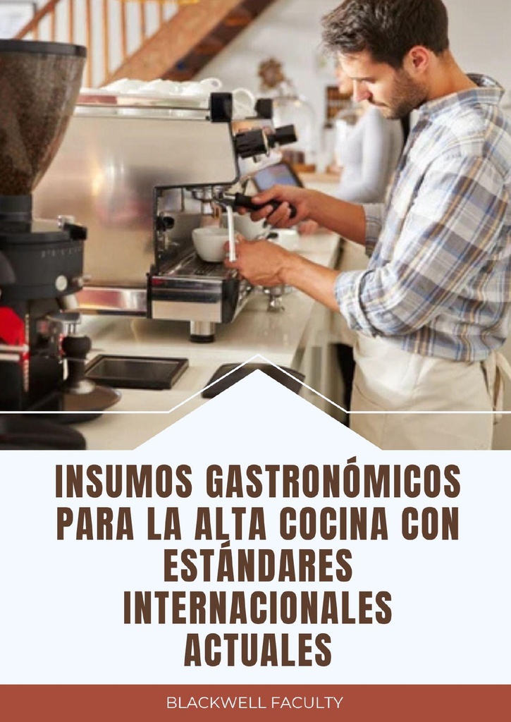 INSUMOS GASTRONÓMICOS PARA LA ALTA COCINA CON ESTÁNDARES INTERNACIONALES ACTUALES
