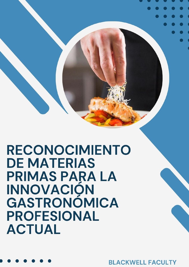 RECONOCIMIENTO DE MATERIAS PRIMAS PARA LA INNOVACIÓN GASTRONÓMICA PROFESIONAL ACTUAL