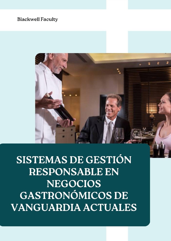 SISTEMAS DE GESTIÓN RESPONSABLE EN NEGOCIOS GASTRONÓMICOS DE VANGUARDIA ACTUALES