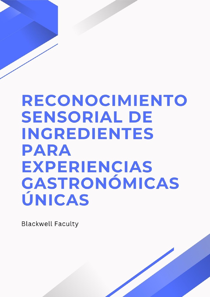 RECONOCIMIENTO SENSORIAL DE INGREDIENTES PARA EXPERIENCIAS GASTRONÓMICAS ÚNICAS