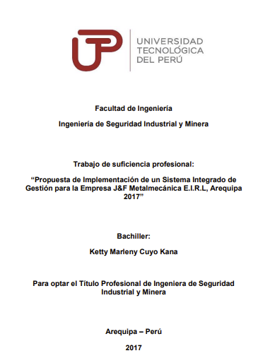 Propuesta de implantación de un sistema integrado de gestión para la empresa J&amp;F Metalmecánica E.I.R.L, Arequipa 2017