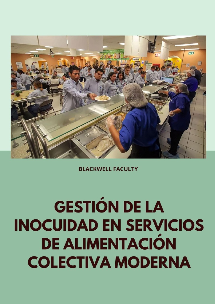 GESTIÓN DE LA INOCUIDAD EN SERVICIOS DE ALIMENTACIÓN COLECTIVA MODERNA