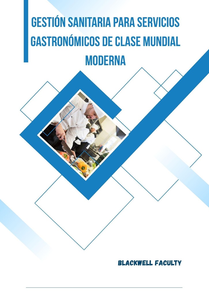 GESTIÓN SANITARIA PARA SERVICIOS GASTRONÓMICOS DE CLASE MUNDIAL MODERNA