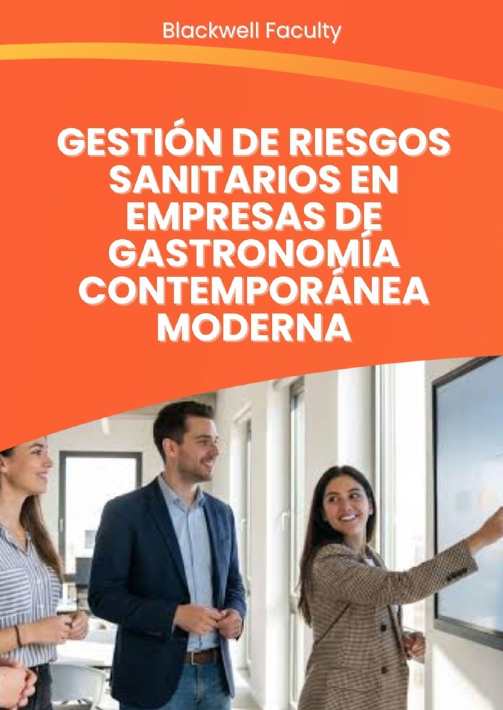 GESTIÓN DE RIESGOS SANITARIOS EN EMPRESAS DE GASTRONOMÍA CONTEMPORÁNEA MODERNA