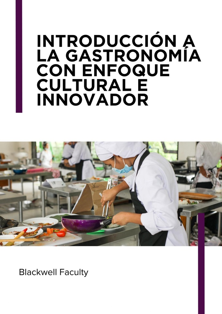 INTRODUCCIÓN A LA GASTRONOMÍA CON ENFOQUE CULTURAL E INNOVADOR