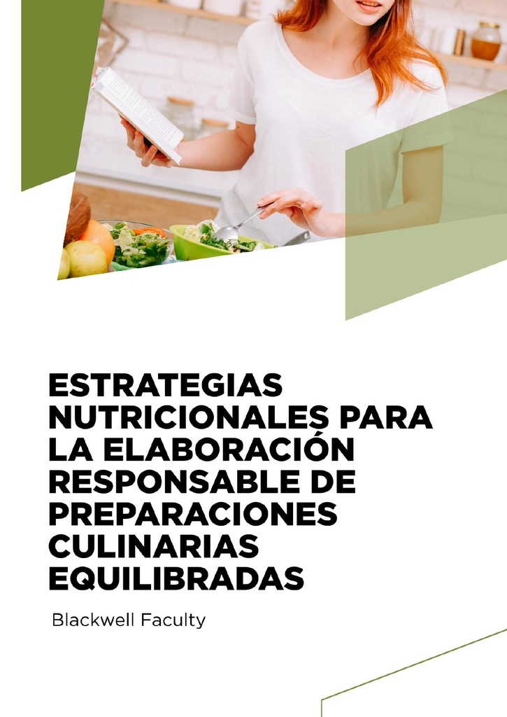 ESTRATEGIAS NUTRICIONALES PARA LA ELABORACIÓN RESPONSABLE DE PREPARACIONES CULINARIAS EQUILIBRADAS