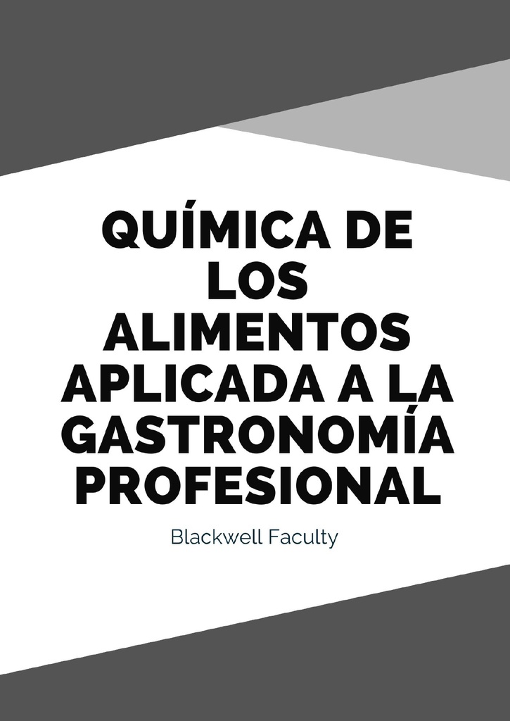 QUÍMICA DE LOS ALIMENTOS APLICADA A LA GASTRONOMÍA PROFESIONAL