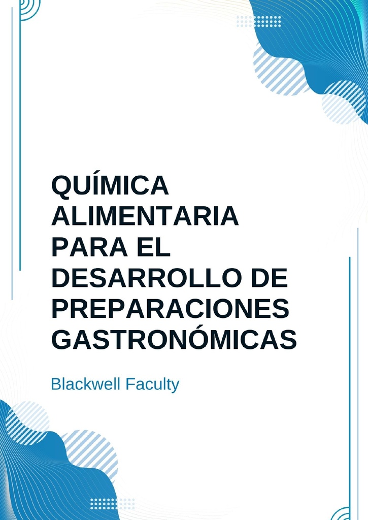 QUÍMICA ALIMENTARIA PARA EL DESARROLLO DE PREPARACIONES GASTRONÓMICAS
