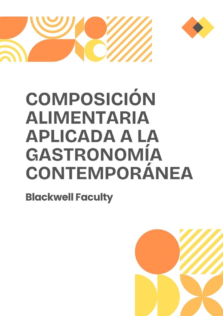 COMPOSICIÓN ALIMENTARIA APLICADA A LA GASTRONOMÍA CONTEMPORÁNEA