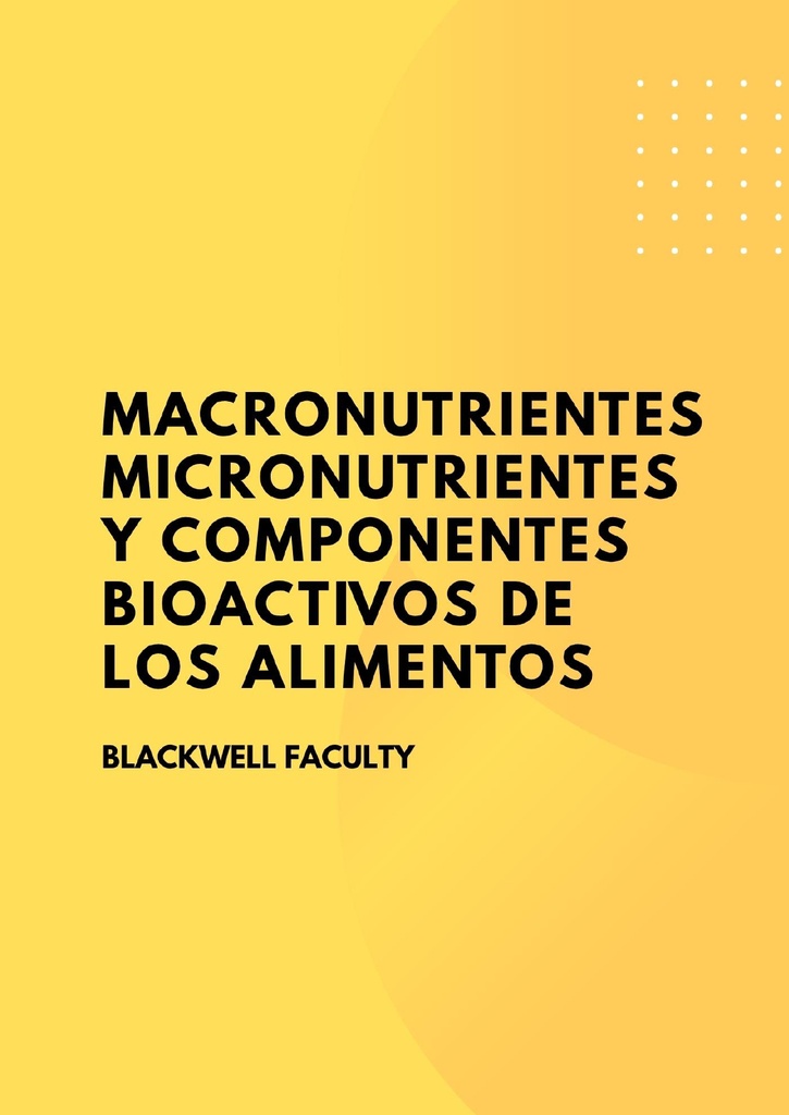 MACRONUTRIENTES MICRONUTRIENTES Y COMPONENTES BIOACTIVOS DE LOS ALIMENTOS