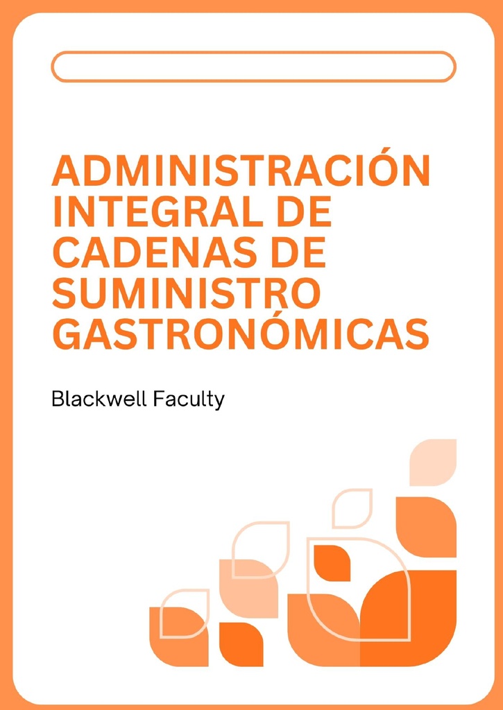 ADMINISTRACIÓN INTEGRAL DE CADENAS DE SUMINISTRO GASTRONÓMICAS