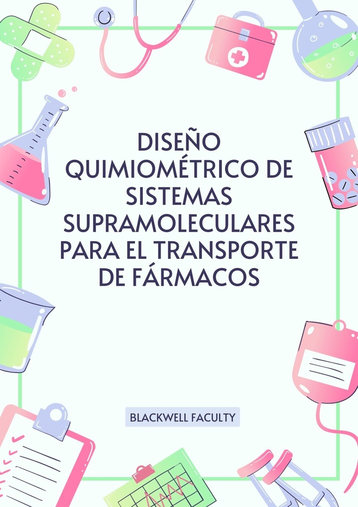 DISEÑO QUIMIOMETRICO DE SISTEMAS SUPRAMOLECULARES PARA EL TRANSPORTE DE FARMACOS