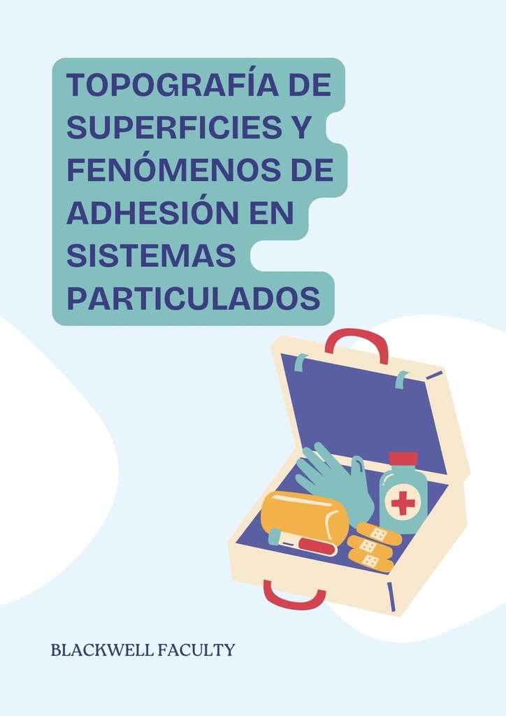 TOPOGRAFIA DE SUPERFICIES Y FENOMENOS DE ADHESION EN SISTEMAS PARTICULADOS