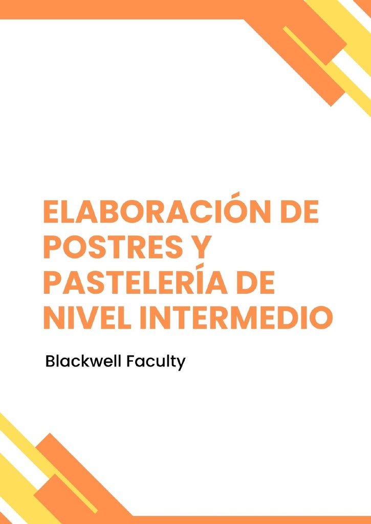 ELABORACIÓN DE POSTRES Y PASTELERÍA DE NIVEL INTERMEDIO