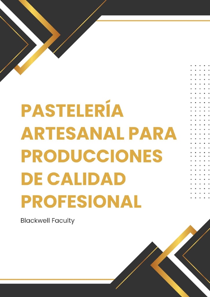 PASTELERÍA ARTESANAL PARA PRODUCCIONES DE CALIDAD PROFESIONAL