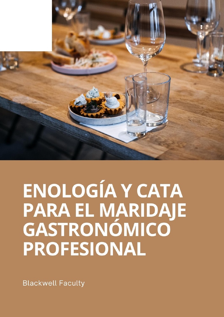 ENOLOGÍA Y CATA PARA EL MARIDAJE GASTRONÓMICO PROFESIONAL