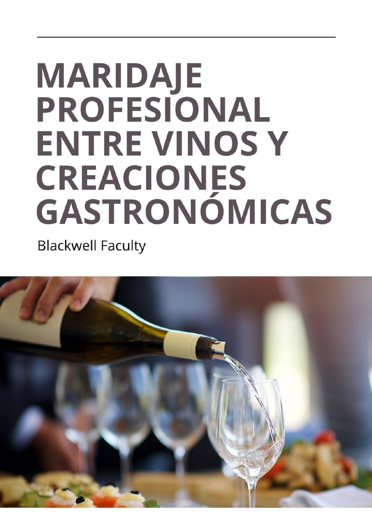 MARIDAJE PROFESIONAL ENTRE VINOS Y CREACIONES GASTRONÓMICAS