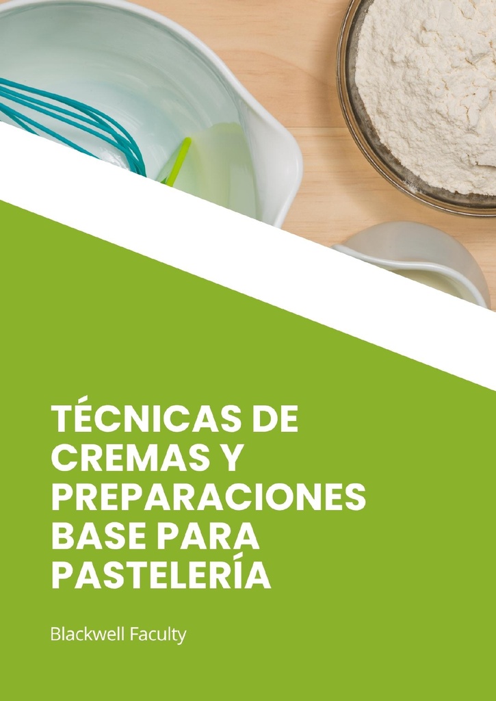 TÉCNICAS DE CREMAS Y PREPARACIONES BASE PARA PASTELERÍA