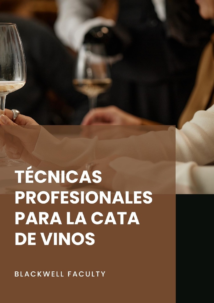TÉCNICAS PROFESIONALES PARA LA CATA DE VINOS