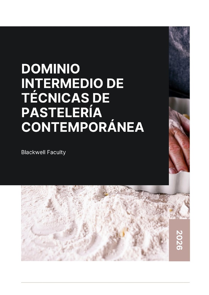 DOMINIO INTERMEDIO DE TÉCNICAS DE PASTELERÍA CONTEMPORÁNEA