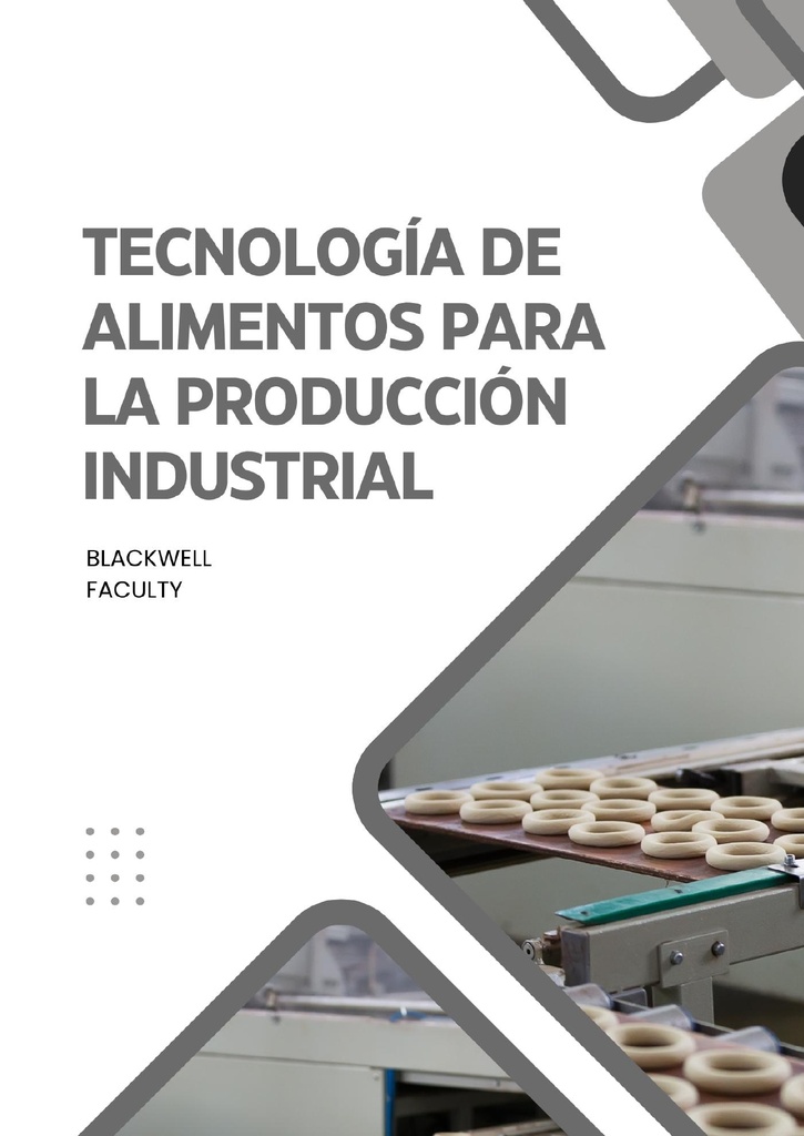 TECNOLOGÍA DE ALIMENTOS PARA LA PRODUCCIÓN INDUSTRIAL