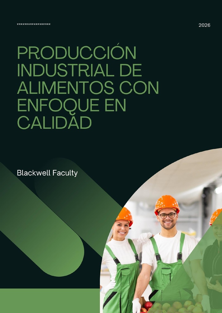 PRODUCCIÓN INDUSTRIAL DE ALIMENTOS CON ENFOQUE EN CALIDAD