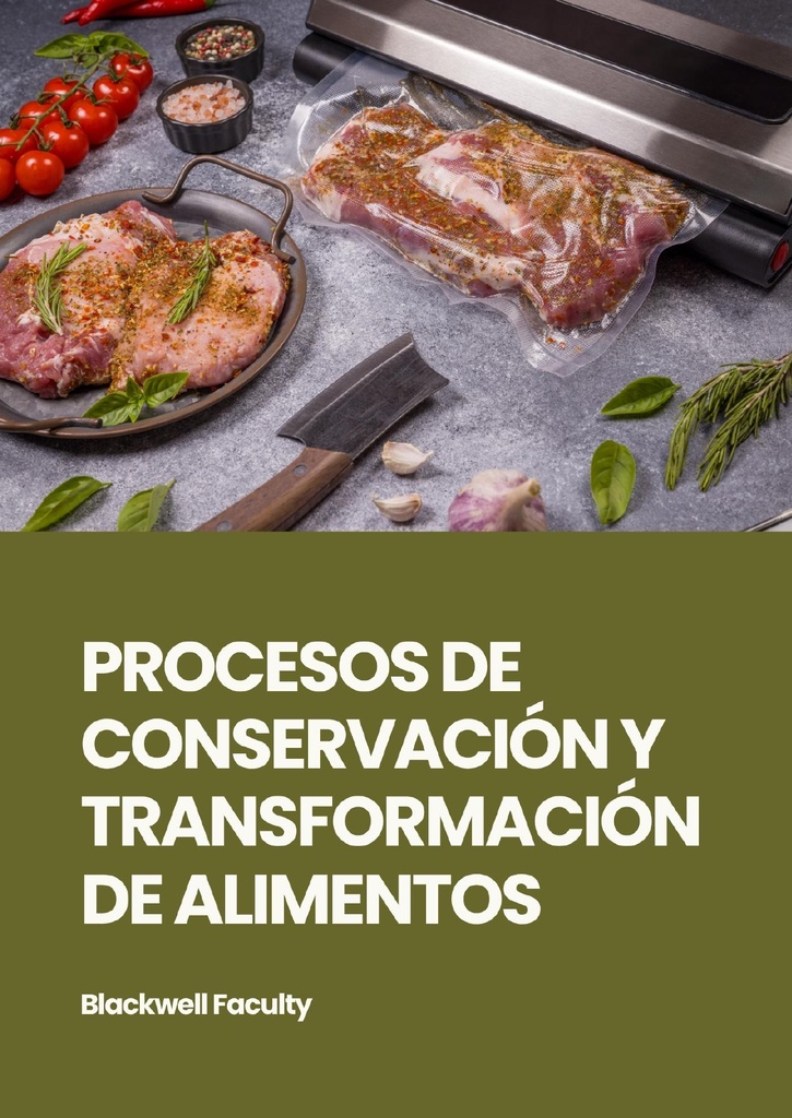 PROCESOS DE CONSERVACIÓN Y TRANSFORMACIÓN DE ALIMENTOS