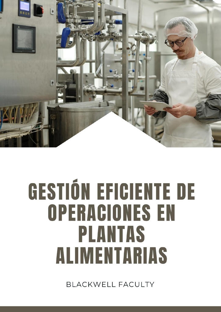 GESTIÓN EFICIENTE DE OPERACIONES EN PLANTAS ALIMENTARIAS