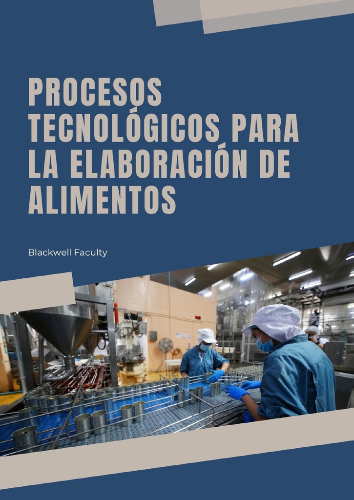 PROCESOS TECNOLÓGICOS PARA LA ELABORACIÓN DE ALIMENTOS